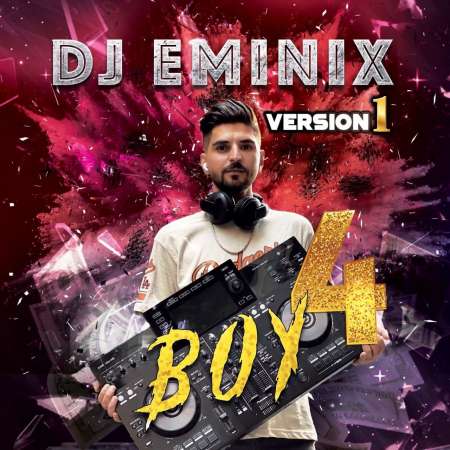 Dj Eminix – Boy 4 (Version 1)